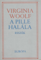 Woolf, Virginia : A pille halála - Esszék