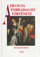 Furet, Francoise : A francia forradalom története 1770 - 1815