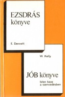 Dennett, E. - Kelly, W. : Ezsdrás könyve - Jób könyve