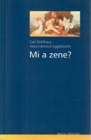 Dahlhaus, Carl - Eggebrecht, Hans Heinrich : Mi a zene?