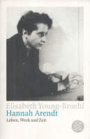Young-Bruehl, Elisabeth : Hannah Arendt - Leben, Werk und Zeit