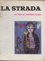 Fellini, Federico - Bazin, Andre : La Strada: Un Film de Federico Fellini