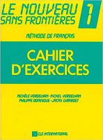 Verdelhan, Michel - Dominique, Philippe - Girardet, Jacky : Le Nouveau Sans Frontieres 1 - Cahier d'exercices
