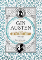 Mullaney, Colleen : Gin Austen - 50 koktélrecept Jane Austen regényeihez
