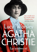 Worsley, Lucy : Agatha Christie - Egy sejtelmes nő
