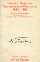 Nietzsche, Friedrich : Nachgelassene Fragmente 1880-1882