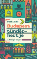 Deák Judit : Budapest tündérkertje - A Margit-sziget