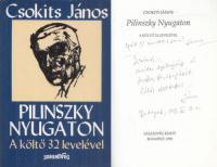 Csokits János : Pilinszky Nyugaton - A költő 32 levelével (Dedikált)