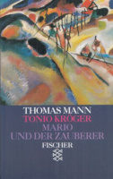 Mann, Thomas : Tonio Kröger / Mario und der Zauberer