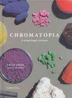Coles, David - Adrian Lander (fotó) : Chromatopia - A színek képes története