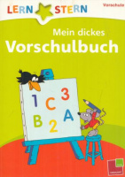 Pohl, Anni : Mein dickes Vorschulbuch - Mengen, Zahlen, Kombinieren