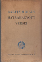 Babits Mihály : -- hátrahagyott versei (Posztumusz 1. kiad.)