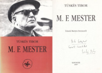 Tüskés Tibor : M. F. Mester - Írások Martyn Ferencről  (Dedikált)
