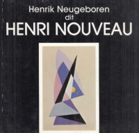 Henrik Neugeboren dit Henri Nouveau