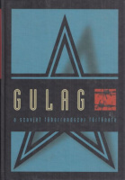 Krausz Tamás (szerk.) : Gulag - A szovjet táborrendszer története