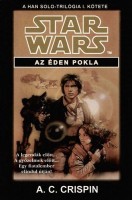 Crispin, A.C. : Az éden pokla (Star Wars, A Han Solo-trilógia I. kötete)