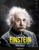 Isaacson, Walter : Einstein - Az ember a relativitáselmélet mögött