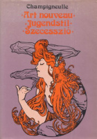 Champigneulle : Art nouveau Jugendstil Szecesszió