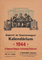 Soproni és Sopronmegyei kalendárium 1944. - A soproni Magyar Szövetség Évkönyve
