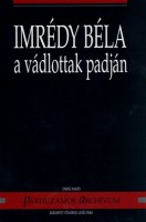 Sipos Péter (Szerkesztette) : Imrédy Béla a vádlottak padján