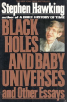 Hawking, Stephen : Black Holes and Baby Universes and Other Essays