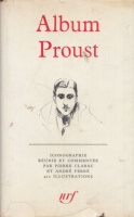 Clarac Pierre - Ferré André : Album Proust (Bibliothèque de la Pléiade)‎