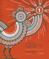 Budapesti Illusztrációs Fesztivál 1 - Katalógus, 2019