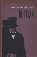 Dreiser, Theodore : The Titan