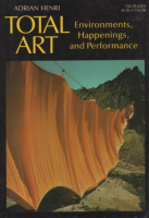 Henri, Andrian : Total Art - Environments, Happenings, and Performances