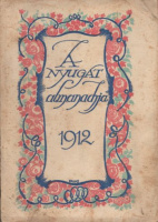 Ignotus (szerk.) : A Nyugat almanachja. 1912.