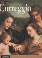 Bevilacqua, Alberto : L'opera completa del Correggio