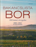 Woolf, Simon J. : Bakancslista Bor - 1000 kaland a bor jegyében