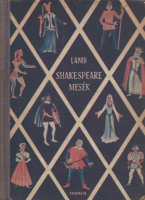 Lamb, Károly és Mária [Charles & Mary] : Shakespeare meséi