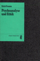 Fromm, Erich : Psychoanalyse und Ethik