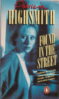 Highsmith, Patricia : Found in the Street