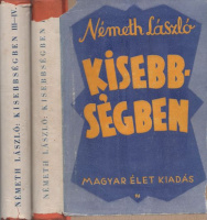 Németh László : Kisebbségben I-IV. (2 kötetben) I. kiadás