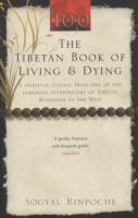 Sogyal Rinpoche : The Tibetan Book of Living & Dying