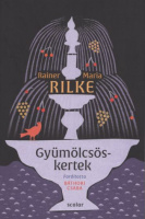 Rilke, Rainer Maria  : Gyümölcsöskertek