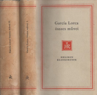 García Lorca, Federico  : - - összes művei I-II.