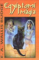 Budge, Wallis, E. A. : Egyiptomi mágia