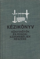 Farkas Sándor (szerk.) : A könyvkötők és rokonszakmabeli munkások és munkásnők kézikönyve