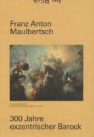 Rollig, Stella - Georg Lechner (Hrsg.) : Franz Anton Maulbertsch - 300 Jahre exzentrischer Barock
