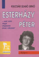 Kulcsár Szabó Ernő : Esterházy Péter