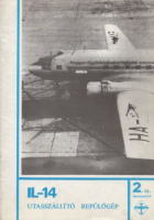 Zsaludek Endre (összeáll.) : IL-14 utasszállító repülőgép - 2. sz. típusismertető