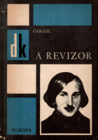 Gogol, [Nyikolaj Vasziljevics] : A revizor