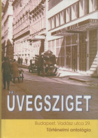 Vámos György (szerk.) : Üvegsziget - Carl Lutz és a budapesti cionisták mentőakciói 1944-ben