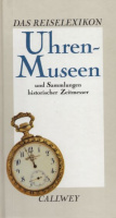 Pfeiffer-Belli, Christian - Christoph B. Konrad : Uhren-Museen und Sammlungen historischer Zeitmesser