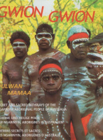 Gwion Gwion - Secret and Sacred Pathways of the Ngarinyin Aboriginal People of Australia