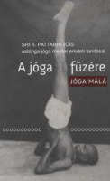 Jois, Sri Pattabhi : A jóga füzére - Jóga málá