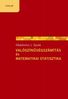 Obádovics J. Gyula : Valószínűségszámítás és matematikai statisztika